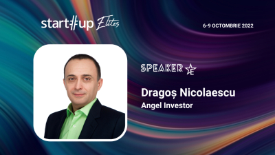 Dragoș Nicolaescu (angel investor) e speaker la Startup Elites. Ce poți...